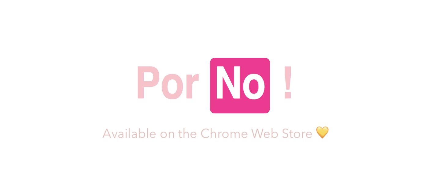PorNo! Chrome extension